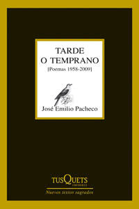 tarde_o_temprano_jose_emilio_pacheco