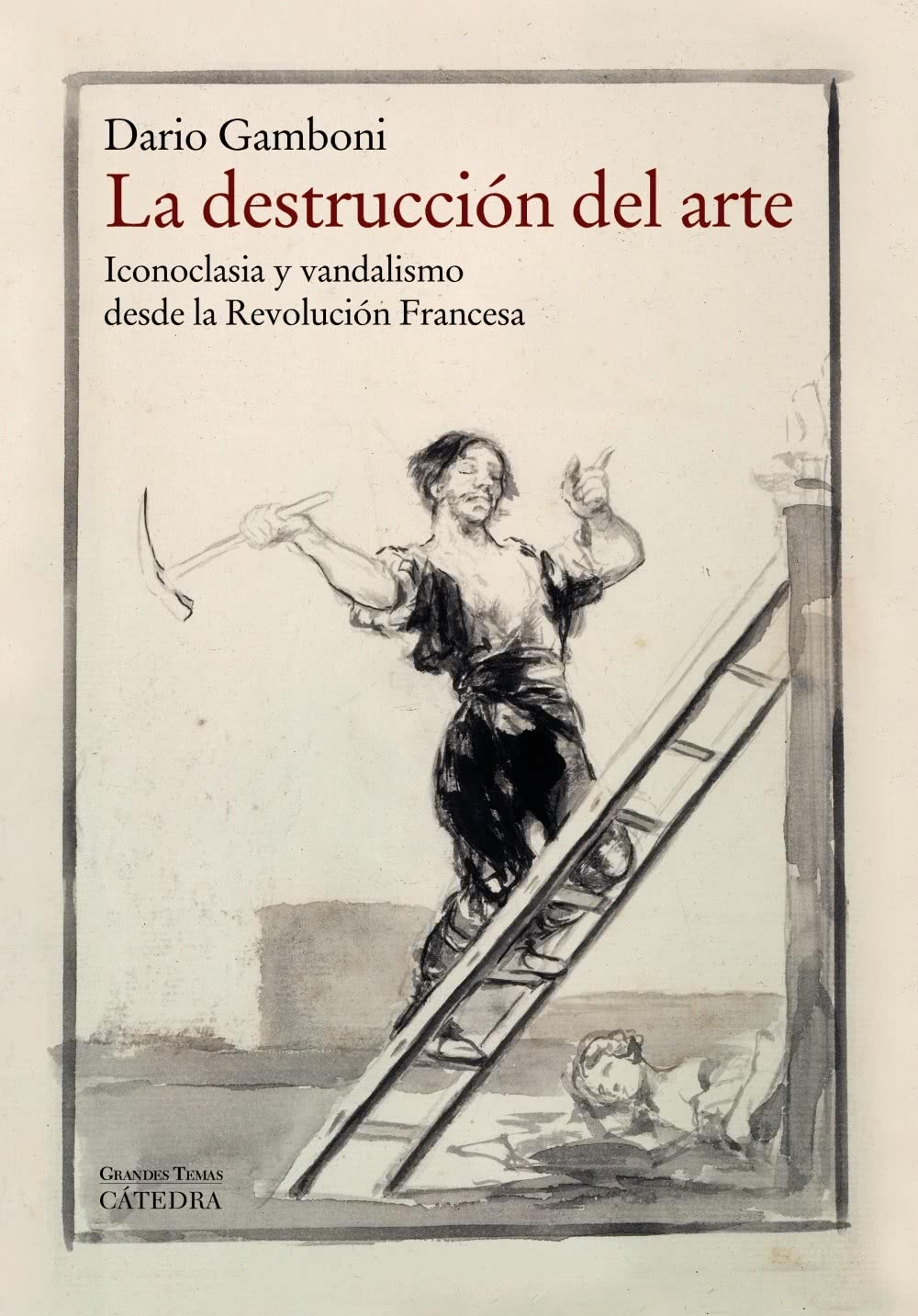 Las destrucción del arte. Dario Gamboni