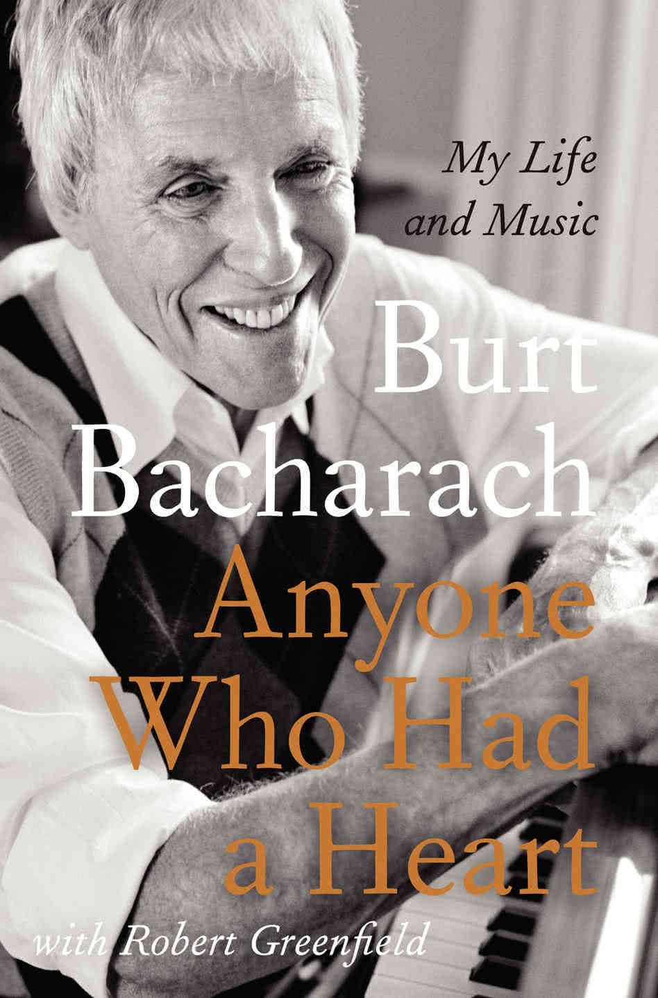 Burt Bacharach Anyone who had a heart