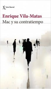 portada_mac-y-su-contratiempo_enrique-vila-matas_201611291240