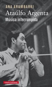 Ataulfo Argenta Musica interrumpida
