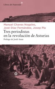 Tres periodistas en la revolucion de Asturias