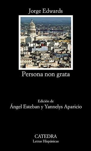 "Persona non grata" de Jorge Edwards.